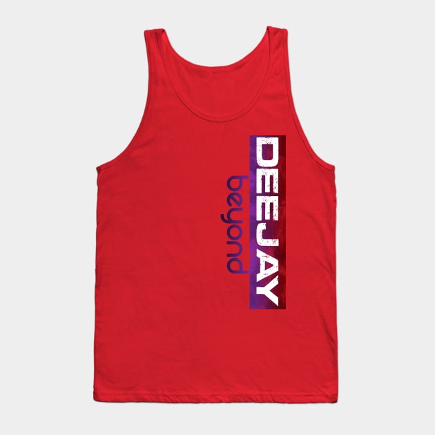 Deejay Beyond Tank Top by Markyartshop